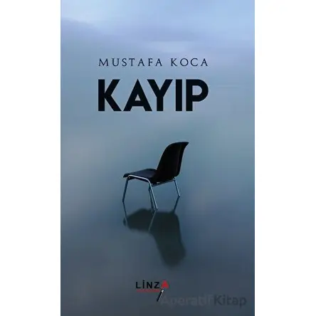 Kayıp - Mustafa Koca - Linza Yayınları