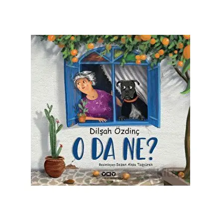 O da Ne? - Dilşah Özdinç - Yapı Kredi Yayınları