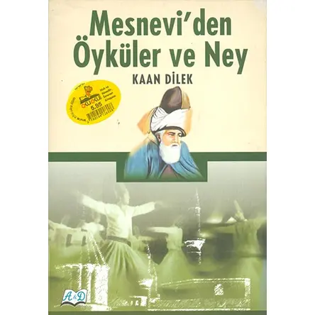 Mesnevi’den Öyküler ve Ney - Kaan Dilek - A&D Yayınları