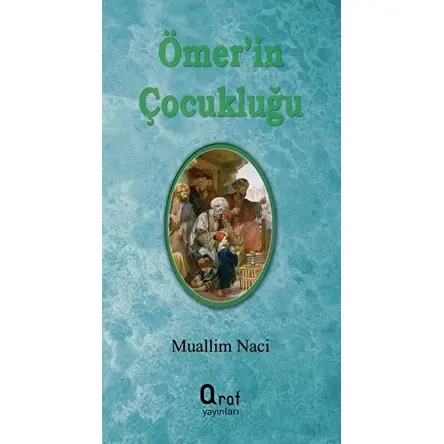 Ömerin Çocukluğu - Muallim Naci - Araf Yayınları