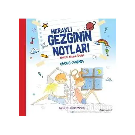 Meraklı Gezginin Notları Yaratıcı Yazma Kitabı - Göktuğ Canbaba - Doğan Egmont Yayıncılık
