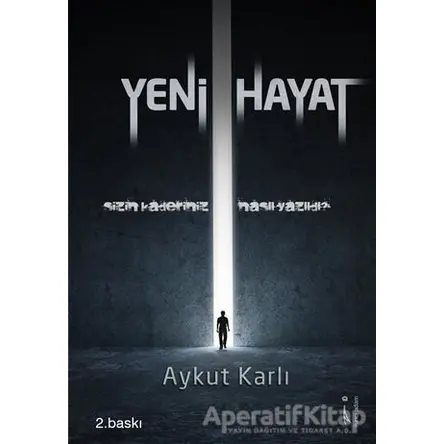 Yeni Hayat - Aykut Karlı - İkinci Adam Yayınları