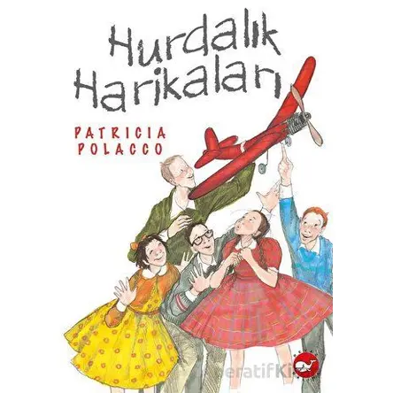 Hurdalık Harikaları - Patricia Polacco - Beyaz Balina Yayınları