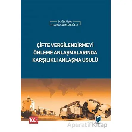 Çifte Vergilendirmeyi Önleme Anlaşmalarında Karşılıklı Anlaşma Usulü