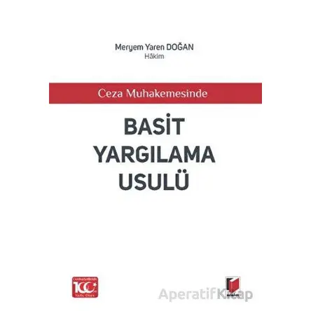 Ceza Muhakemesinde - Basit Yargılama Usulü - Meryem Yaren Doğan - Adalet Yayınevi