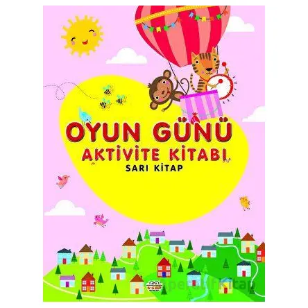 Oyun Günü Aktivite Kitabı Sarı Kitap - Kolektif - 0-6 Yaş Yayınları