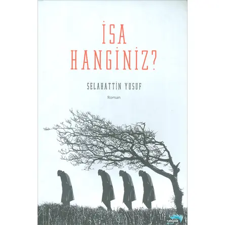 İsa Hanginiz? - Selahattin Yusuf - Turkuvaz Kitap