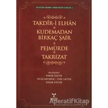 Takdir-i Elhan Kudemadan Birkaç Şair Pejmürde Takrizat - Recaizade Mahmut Ekrem - Umuttepe Yayınları