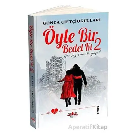 Öyle Bir Bedel Ki 2 - Her Şey Seninle Güzel - Gonca Çiftçioğulları - Ritim Plus Yayınları