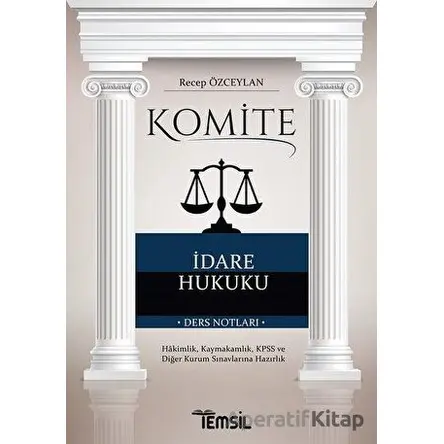 Komite İdare Hukuku - Recep Özceylan - Temsil Kitap