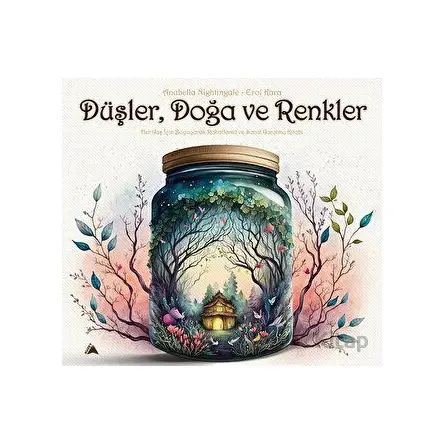 Düşler, Doğa ve Renkler - Erol Kara - Kuzey Yayınları