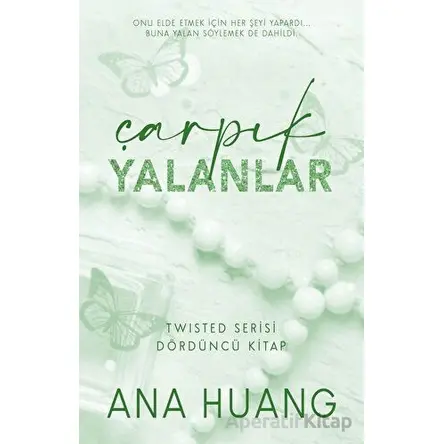 Çarpık Yalanlar - Ana Huang - Martı Yayınları