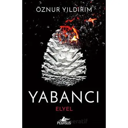Yabancı: Elyel - Öznur Yıldırım - Pegasus Yayınları