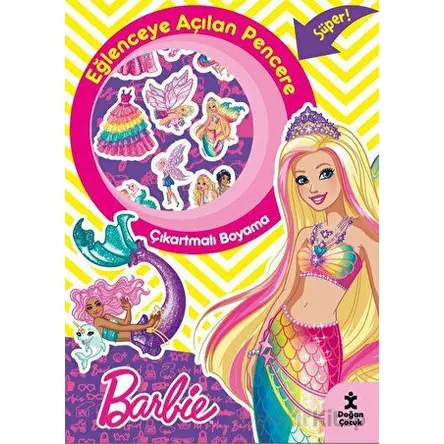 Barbie Eğlenceye Açılan Pencere Çıkartmalı Boyama Kitabı - Kolektif - Doğan Çocuk