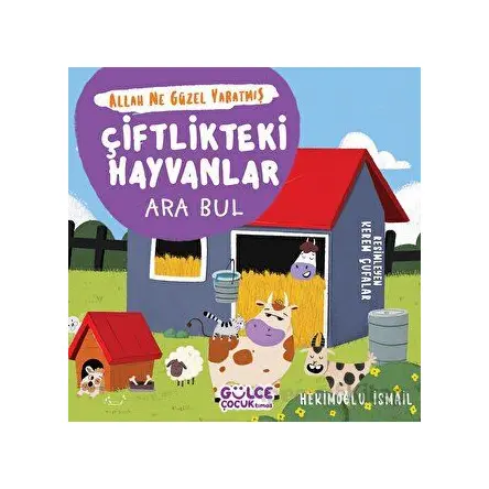 Çiftlikteki Hayvanlar - Ara Bul - Allah Ne Güzel Yaratmış - Hekimoğlu İsmail - Timaş Gülce Çocuk