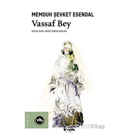 Vassaf Bey - Memduh Şevket Esendal - Vakıfbank Kültür Yayınları