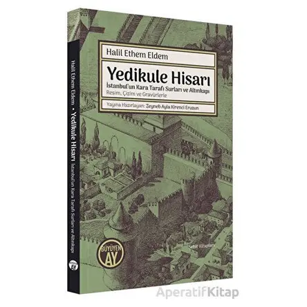 Yedikule Hisarı - Halil Ethem Eldem - Büyüyen Ay Yayınları