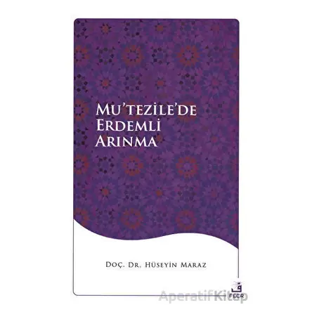 Mu’tezile’de Erdemli Arınma - Hüseyin Maraz - Fecr Yayınları