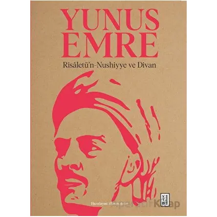 Risaletü’n-Nushiyye ve Divan - Yunus Emre - Ketebe Yayınları