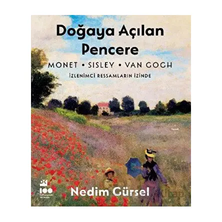 Doğaya Açılan Pencere - İzlenimci Ressamların İzinde - Nedim Gürsel - Doğan Kitap