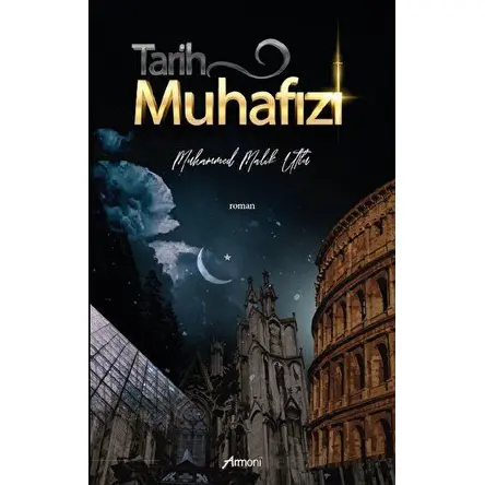 Tarih Muhafızı - Muhammed Malik Utlu - Armoni Yayıncılık