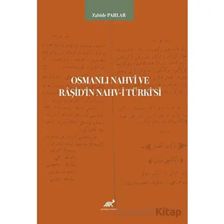 Osmanlı Nahvi ve Raşid’in Nahv-i Türkisi - Zahide Parlar - Paradigma Akademi Yayınları