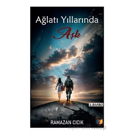 Ağlatı Yıllarında Aşk - Ramazan Cıcık - Ateş Yayınları