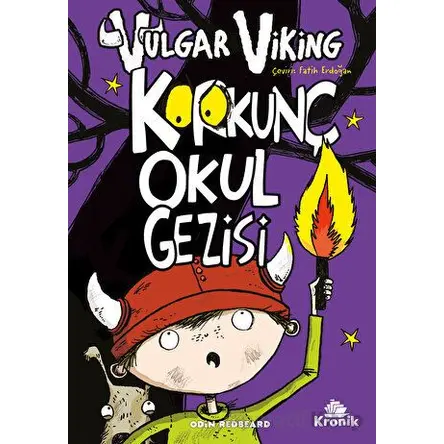 Vulgar Viking 3 Korkunç Okul Gezisi - Odin Redbeard - Kronik Kitap