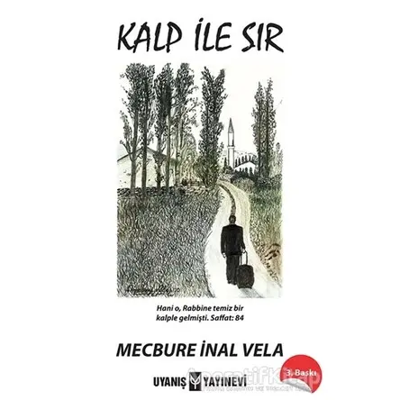 Kalp ile Sır - Mecbure İnal Vela - Uyanış Yayınevi