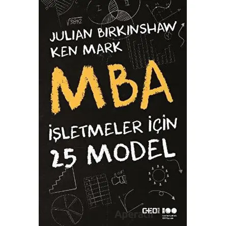 MBA - İşletmeler İçin 25 Model - J. Birkinshaw - CEO Plus