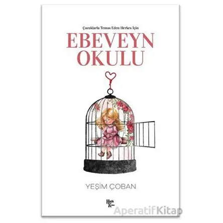 Çocuklarla Temas Eden Herkes İçin Ebeveyn Okulu - Yeşim Çoban - Halk Kitabevi