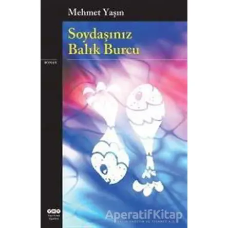 Soydaşınız Balık Burcu - Mehmet Yaşın - Yapı Kredi Yayınları