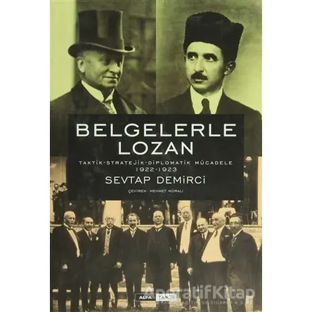 Belgelerle Lozan - Sevtap Demirci - Alfa Yayınları