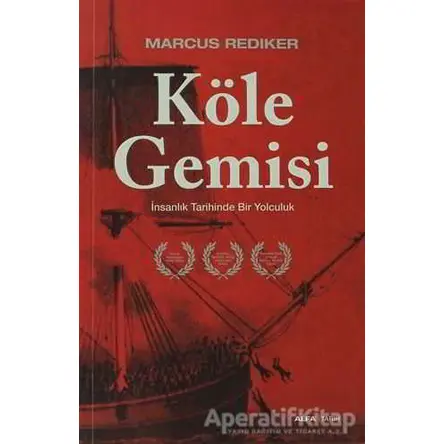 Köle Gemisi - Marcus Rediker - Alfa Yayınları