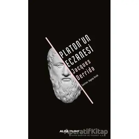 Platonun Eczanesi - Jacques Derrida - Alfa Yayınları