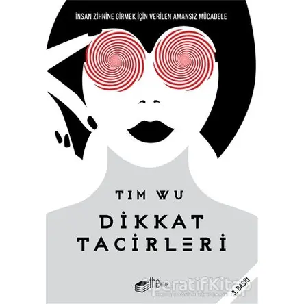 Dikkat Tacirleri - Tim Wu - The Kitap