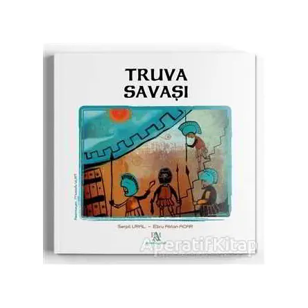Truva Savaşı - Serpil Ural - Panama Yayıncılık