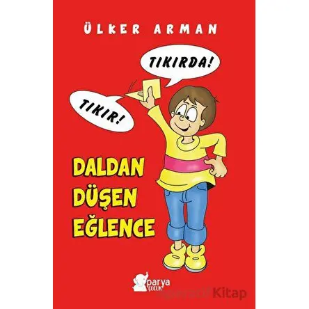 Daldan Düşen Eğlence - Ülker Arman - Parya Kitap