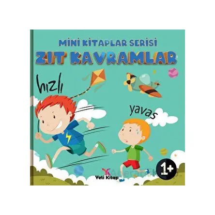 Zıt Kavramlar - Mini Kitaplar Serisi - Kolektif - Yeti Kitap
