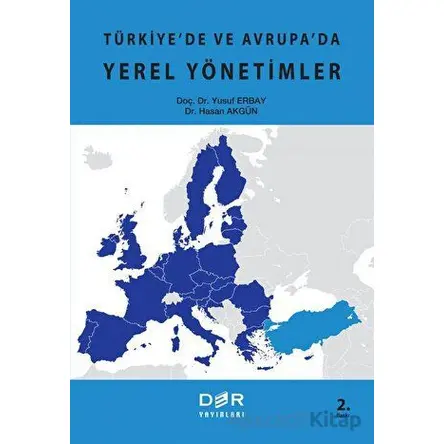 Türkiyede ve Avrupada Yerel Yönetimler - Yusuf Erbay - Der Yayınları