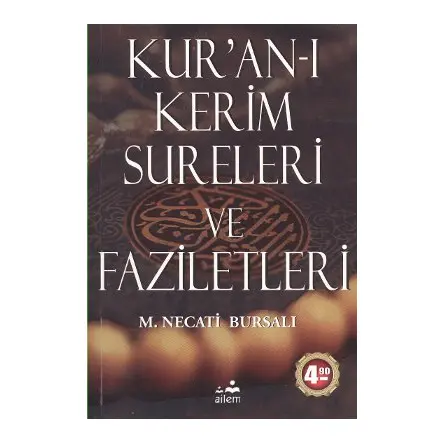 Kur’an-ı Kerim Sureleri ve Faziletleri - Mustafa Necati Bursalı - Ailem Yayınları