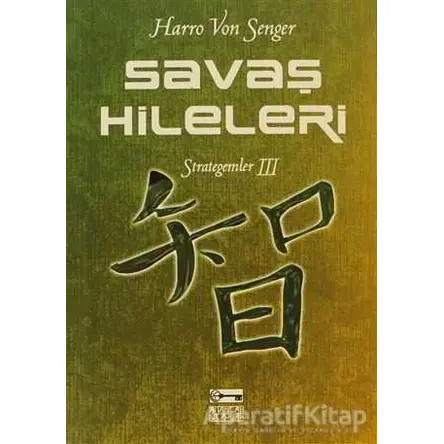Savaş Hileleri : Strategemler 3 - Harro von Senger - Anahtar Kitaplar Yayınevi
