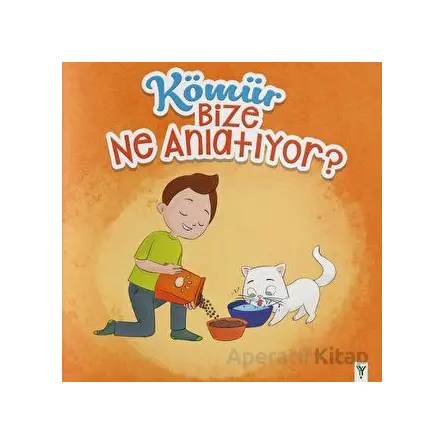 Kömür Bize Ne Anlatıyor? - Kolektif - Yeşilay Yayınları