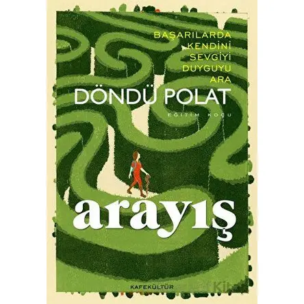 Arayış - Döndü Polat - Kafe Kültür Yayıncılık