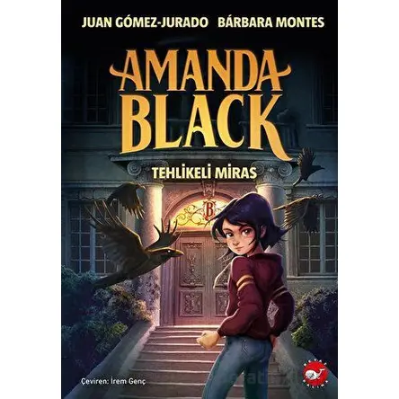 Amanda Black - Tehlikeli Miras - Barbara Montes - Beyaz Balina Yayınları