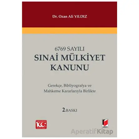 6769 Sayılı Sınai Mülkiyet Kanunu - Ozan Ali Yıldız - Adalet Yayınevi