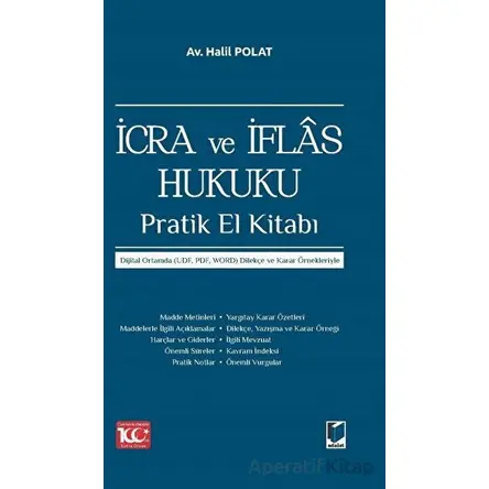 İcra ve İflas Hukuku Pratik El Kitabı - Halil Polat - Adalet Yayınevi