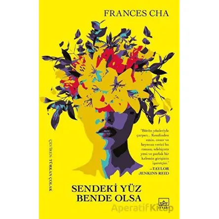 Sendeki Yüz Bende Olsa - Frances Cha - İthaki Yayınları