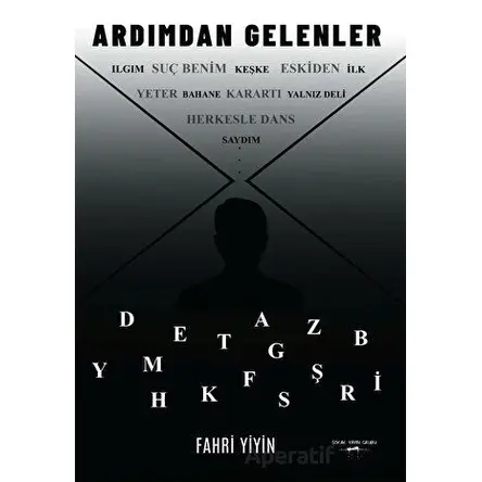 Ardımdan Gelenler - Fahri Yiyin - Sokak Kitapları Yayınları