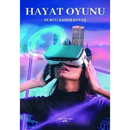 Hayat Oyunu - Burcu Saner Savaş - Sokak Kitapları Yayınları